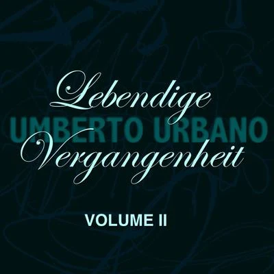 Lebendige Vergangenheit, Vol. 2 專輯 Umberto Urbano