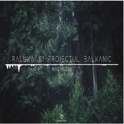 Proiectul Balkanic - Magdalena 專輯 Chris Mayer/Raluka/Nick Kamarera