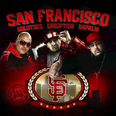 Goldtoes San Francisco (feat. Napalm & Erruption)