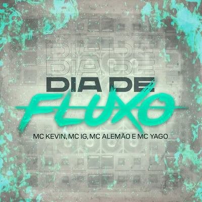 Dia De Fluxo 专辑 Mc IG/Gabrá/DAB24K