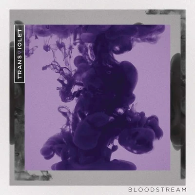 Bloodstream 專輯 Transviolet