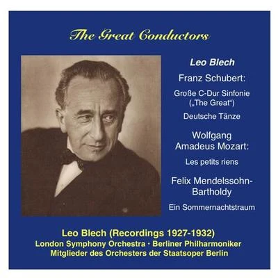 GREAT CONDUCTORS (THE) - Leo Blech, Vol. 1(1927-1932) 專輯 Leo Blech/Berlin State Opera Orchestra