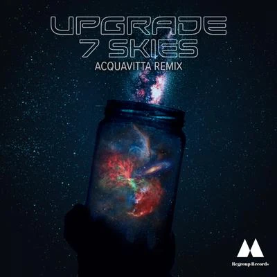 7 Skies (acquavitta Remix) 专辑 Upgrade