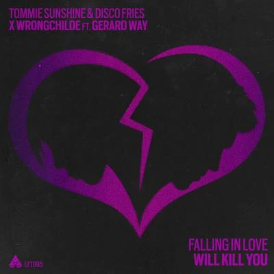 Tommie Sunshine Falling In Love Will Kill You