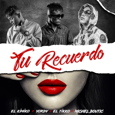 Tu Recuerdo 專輯 El Kimiko/DJ Unic/Yordy