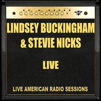 Lindsey Buckingham and Stevie Nicks Live (Live) 專輯 Stevie Nicks/Jackson Browne/Patrick Stump/Brian Wilson/Chris Isaak