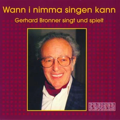 Wann i nimma singen kann - Gerhard Bronner singt und spielt 專輯 Helmut Qualtinger/Gerhard Bronner/Susi Nicoletti