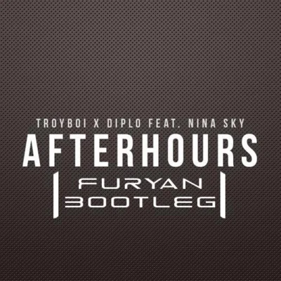 Furyan Afterhours (Bootleg)