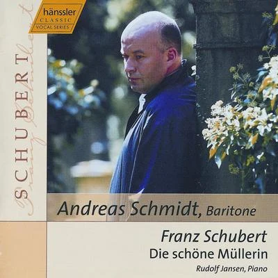 Andreas Schmidt Schubert: Die schöne Müllerin, Op. 25, D. 795