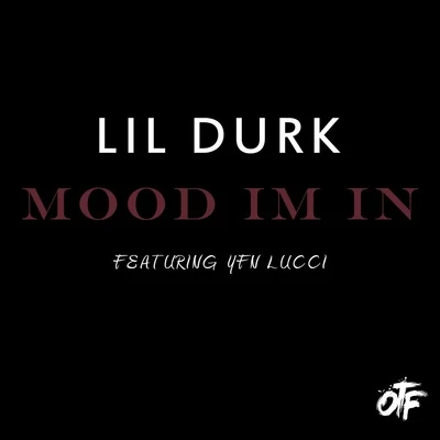 Mood Im In 專輯 Lil Durk