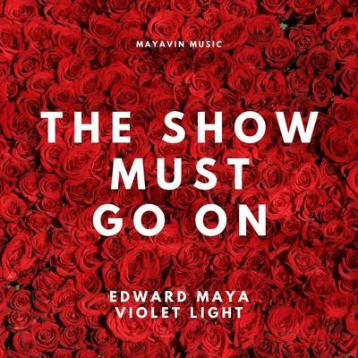 Edward MayaVika Jigulina The Show Must Go on (Original Soundtrack from the "Mysteries of Beauty 2022") [feat. Violet Light]