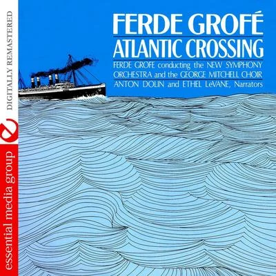 Atlantic Crossing (Digitally Remastered) 專輯 Wayne MarshallAalborg Symphony/Aalborg Symphony/Ferde Grofe/Wayne Marshall/Stephen Johns