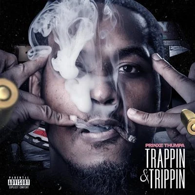 Trappin & Trippin 专辑 Prinxe Thumpa