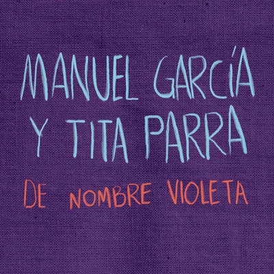 De Nombre Violeta 專輯 Schuster/Manuel Garcia/Tommy Boysen/Francisca Valenzuela/Huaira