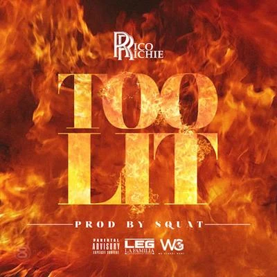 Too Lit - Single 專輯 Rico Richie