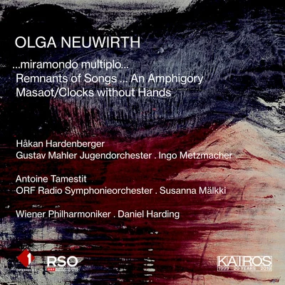 NEUWIRTH, O.: Orchestral Music (Hardenberger, Tamestit, Gustav Mahler Youth Orchestra, Vienna Philharmonic, Vienna Radio Symphony) 专辑 Uri Caine/Håkan Hardenberger/Mårten Larsson/Mahan Esfahani/Pekka Kuusisto