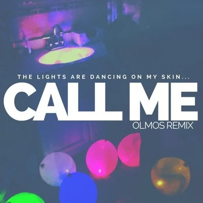 Call Me (Olmos Remix) 专辑 Olmos