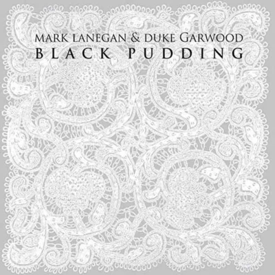 Mark LaneganMark Morton Black Pudding