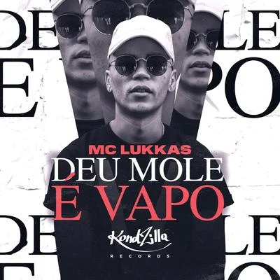 Deu Mole É Vapo 專輯 Alta Hits/MC Lukkas/MC Gustta