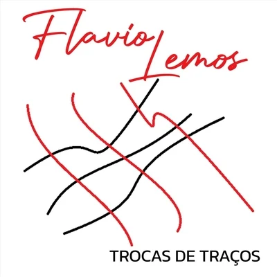 Trocas de Traços 專輯 Flávio Lemos