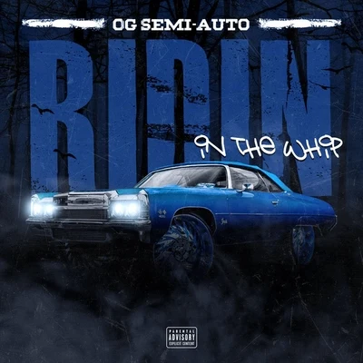 Ridin in the Whip 專輯 Og Semi-Auto/DJ Alex Funk