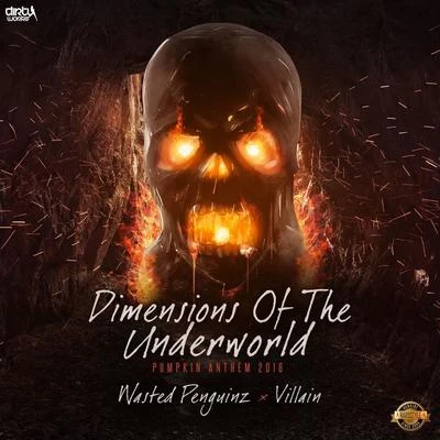 Dimensions OfThe Underworld (Pumpkin 2016 Anthem) 专辑 Wasted Penguinz