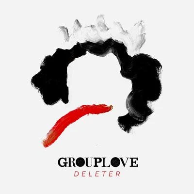 Deleter (Acoustic Version) 专辑 Grouplove/Manchester Orchestra