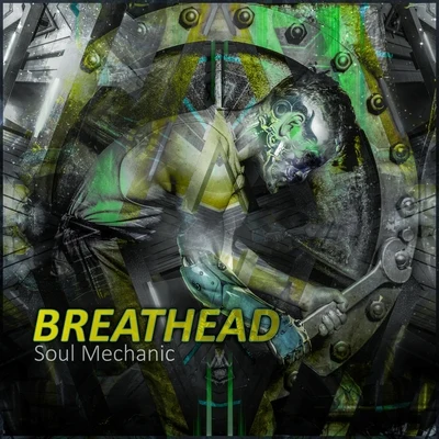 Soul Mechanic 專輯 Breathead/ATT IK(Mexico)