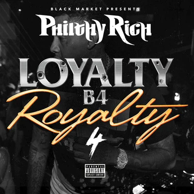 Loyalty B4 Royalty, 4 專輯 Philthy Rich/Yella Beezy/Trapboy Freddy/Mozzy