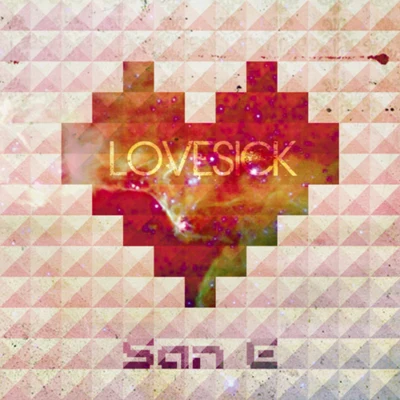 San E LoveSick