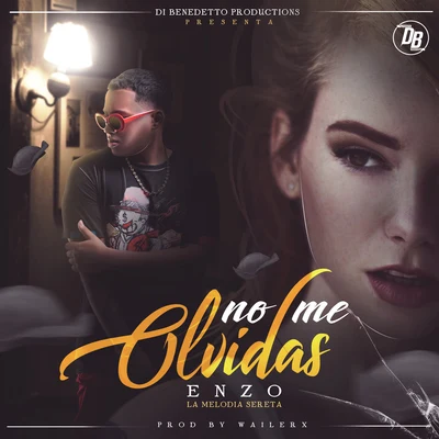 No Me Olvidas 專輯 Denver/Enzo La Melodia Secreta