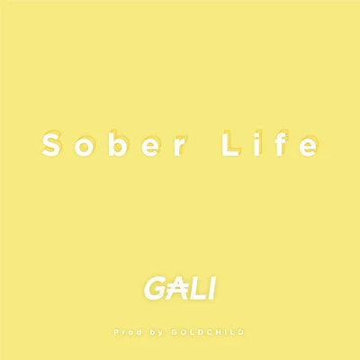 Sober Life(Prod. by Goldchild) 專輯 GALI