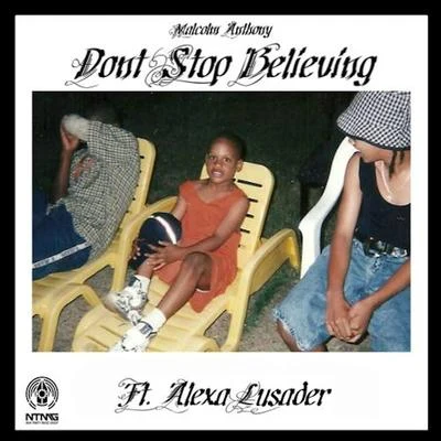 Dont Stop Believing (feat. Alexa Lusader) - Single 专辑 Malcolm Anthony/Ras/Stratus/Datsik/Cosma