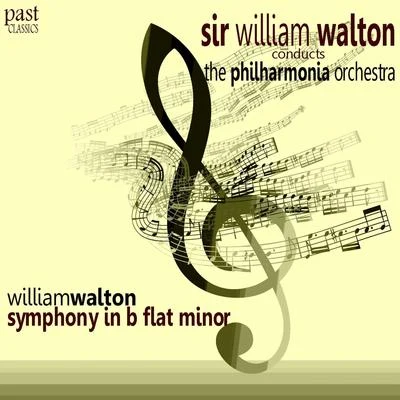 The Philharmonia Orchestra Walton: Symphony in B-Flat Minor