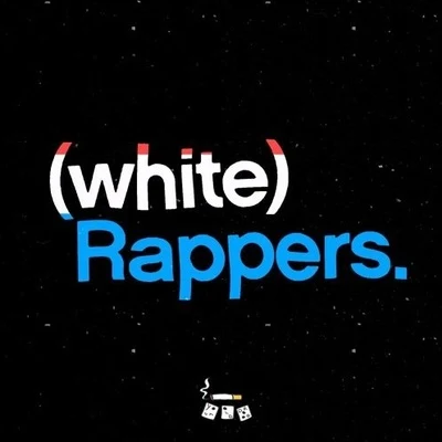 White Rappers (Prod. by El RTNC) 专辑 Your Old Droog/Quelle Chris/Homeboy Sandman