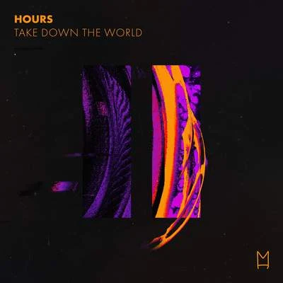 Hours Take Down The World