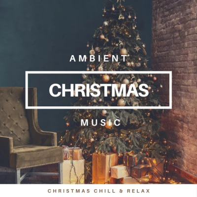 ! -=Ambient Christmas Music=- ! 专辑 Christmas Piano Instrumental/Calming Christmas Music