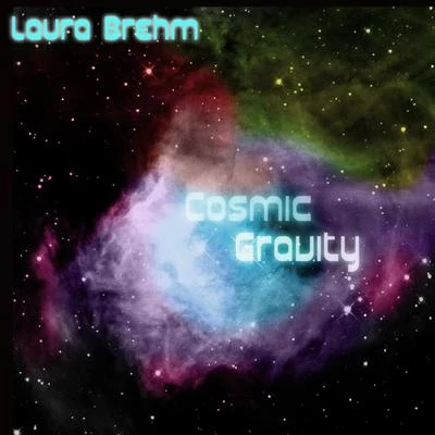 Cosmic Gravity 專輯 Laura Brehm/Feint