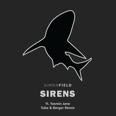 Simon Field Sirens (feat. Yasmin Jane) [Tube & Berger Remix]