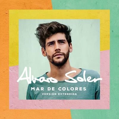 Alvaro Soler Mar De Colores (Versión Extendida)