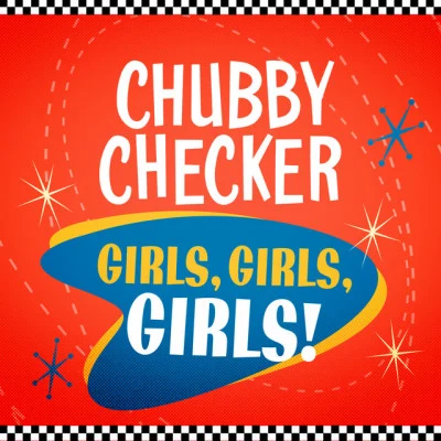 Girls, Girls, Girls! 專輯 Chubby Checker