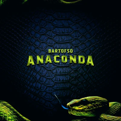 Anaconda 专辑 Bartofso