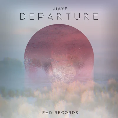 Departure 专辑 Jiaye