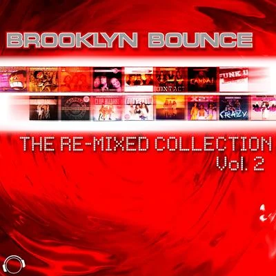 Brooklyn Bounce The Re-Mixed Collection, Vol. 2