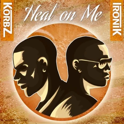 Ironik Heat on me