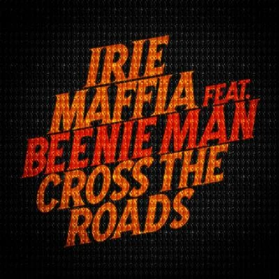 Cross the Roads 專輯 Irie Maffia/Mykal Rose