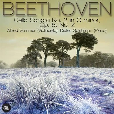 Beethoven: Cello Sonata No. 2 in G minor, Op. 5, No. 2 專輯 Alfred Sommer