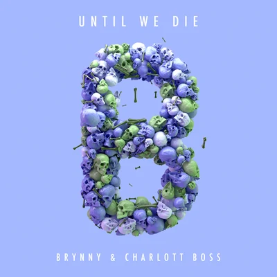 Until We Die 专辑 Brynny