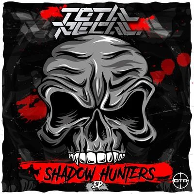 Shadow Hunters 專輯 Total Recall