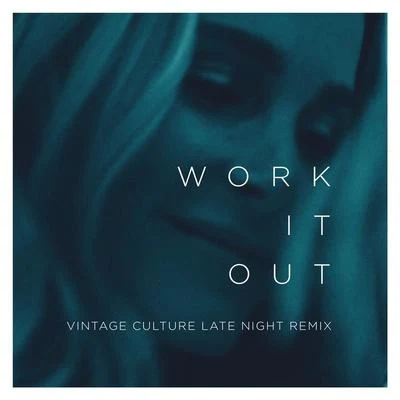 Work It Out (Vintage Culture Late Night Remix) 專輯 DJ Glen/Elekfantz